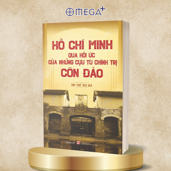 Hồ Chí Minh Qua Hồi Ức Của Những Cựu Tù Chính Trị Côn Đảo