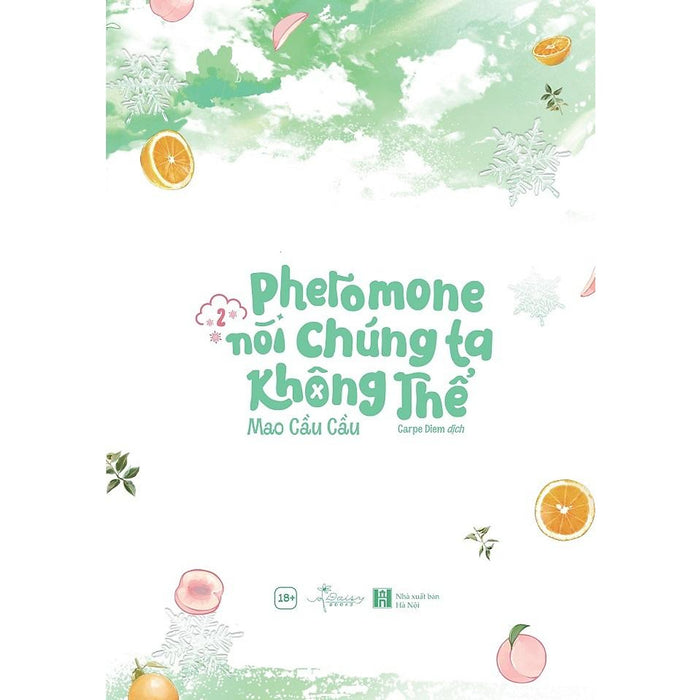Pheromone Nói Chúng Ta Không Thể (Tập 2) - Bản Quyền Pheromone Nói Chúng Ta Không Thể (Tập 2) - Bản Quyền
