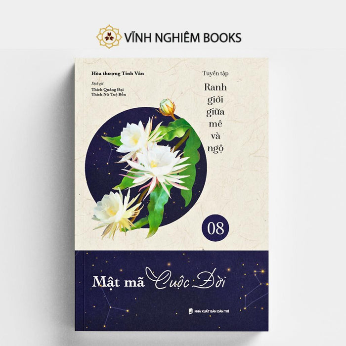 Sách - Mật Mã Cuộc Đời - Tập 8 - Tuyển Tập Ranh Giới Giữa Mê Và Ngộ - Vĩnh Nghiêm Books Sách - Mật Mã Cuộc Đời - Tập 8 - Tuyển Tập Ranh Giới Giữa Mê Và Ngộ - Vĩnh Nghiêm Books