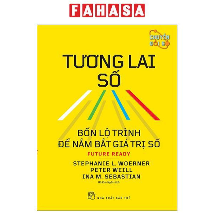 Tương Lai Số - Bốn Lộ Trình Để Nắm Bắt Giá Trị Số Tương Lai Số - Bốn Lộ Trình Để Nắm Bắt Giá Trị Số