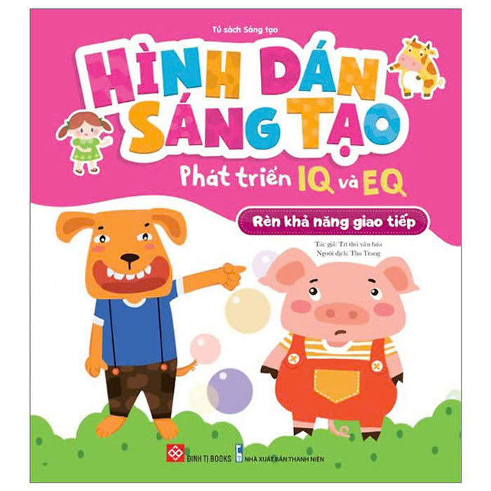 Hình Dán Sáng Tạo - Phát Triển Iq Và Eq - Rèn Luyện Khả Năng Giao Tiếp Hình Dán Sáng Tạo - Phát Triển Iq Và Eq - Rèn Luyện Khả Năng Giao Tiếp