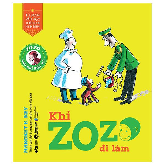 Tủ Sách Văn Học Thiếu Nhi Kinh Điển - Zozo Chú Khỉ Hiếu Kỳ - Khỉ Zozo Đi Làm - Bản Quyền Tủ Sách Văn Học Thiếu Nhi Kinh Điển - Zozo Chú Khỉ Hiếu Kỳ - Khỉ Zozo Đi Làm - Bản Quyền