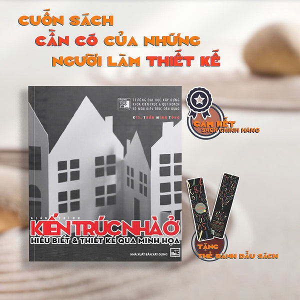 Kiến Trúc Nhà Ở - Hiểu Biết Và Thiết Kế Qua Hình Minh Họa (Cuốn)