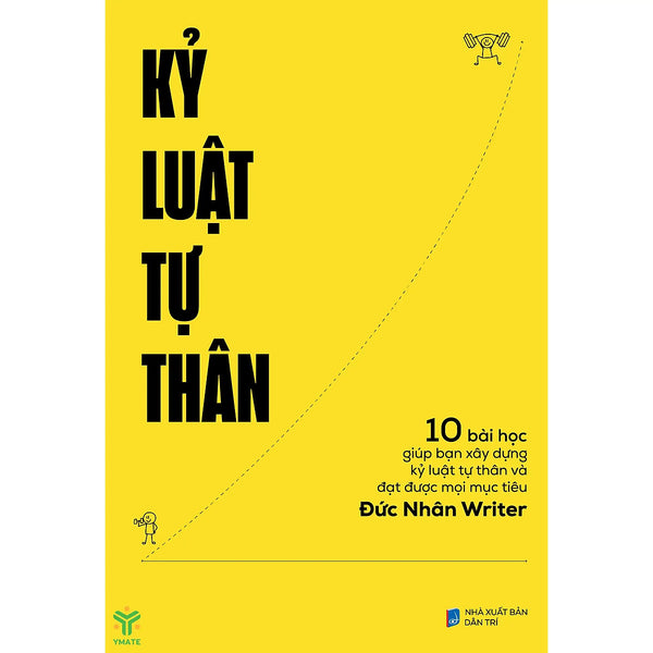 Sách Kỷ Luật Tự Thân - 10 Bài Học Giúp Xây Dựng Kỷ Luật Tự Thân Và Đạt Được Mọi Mục Tiêu