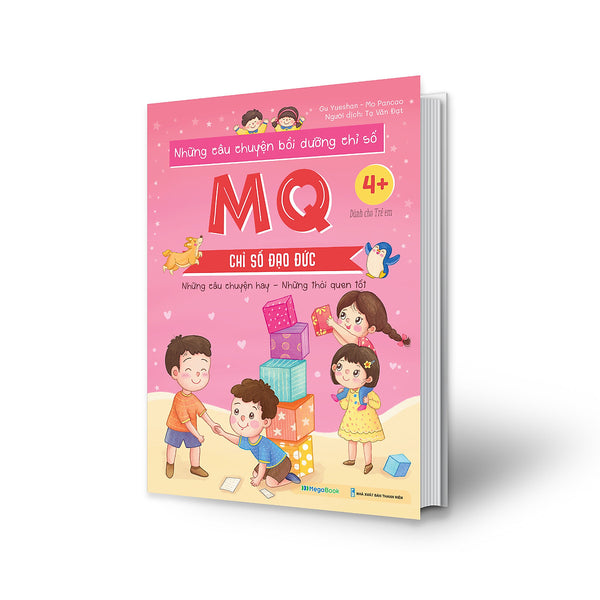 Những Câu Chuyện Bồi Dưỡng Chỉ Số Mq - Chỉ Số Đạo Đức