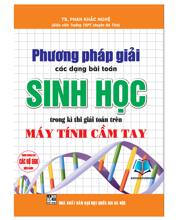 Sách - Phương Pháp Giải Các Dạng Toán Sinh Học Trên Máy Tính Cầm Tay (Ha) Sách - Phương Pháp Giải Các Dạng Toán Sinh Học Trên Máy Tính Cầm Tay (Ha)