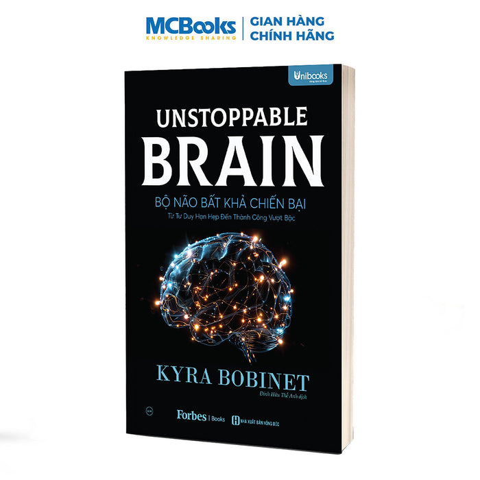 Sách - Unstoppable Brain: Bộ Não Bất Khả Chiến Bại Sách - Unstoppable Brain: Bộ Não Bất Khả Chiến Bại