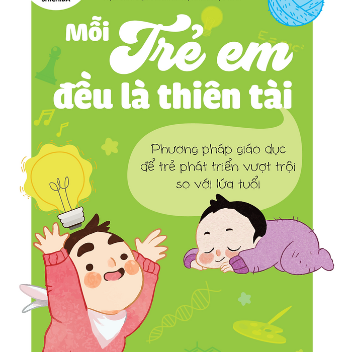 Sách Mỗi Trẻ Em Đều Là Thiên Tài - Phương Pháp Giáo Dục Để Trẻ Phát Triển Vượt Trội So Với Lứa Tuổi - Makoto Shichida Sách Mỗi Trẻ Em Đều Là Thiên Tài - Phương Pháp Giáo Dục Để Trẻ Phát Triển Vượt Trội So Với Lứa Tuổi - Makoto Shichida