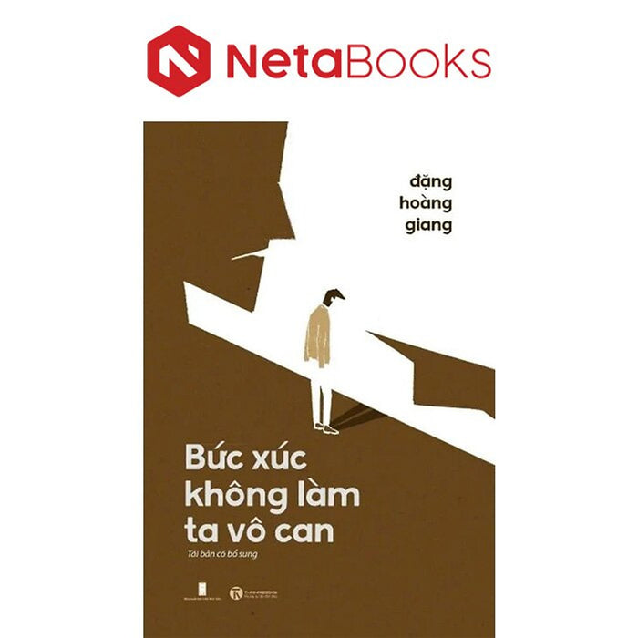 Bức Xúc Không Làm Ta Vô Can - Tái Bản Có Bổ Sung Bức Xúc Không Làm Ta Vô Can - Tái Bản Có Bổ Sung