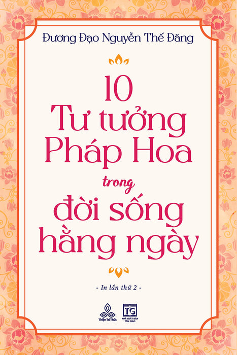 Sách 10 Tư Tưởng Pháp Hoa Trong Đời Sống Hằng Ngày Sách 10 Tư Tưởng Pháp Hoa Trong Đời Sống Hằng Ngày