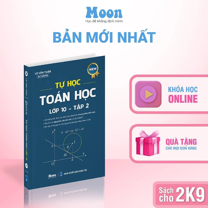 Tự Học Toán Học Lớp 10 Chương Trình Sgk Mới (Tập 1/Tập 2 Tùy Chọn) - Moonbook Tự Học Toán Học Lớp 10 Chương Trình Sgk Mới (Tập 1/Tập 2 Tùy Chọn) - Moonbook