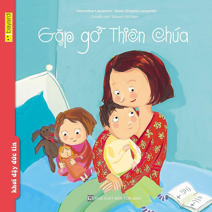 Sách - Gặp Gỡ Thiên Chúa - Truyện Tranh Thiếu Nhi - Bayard Việt Nam Sách - Gặp Gỡ Thiên Chúa - Truyện Tranh Thiếu Nhi - Bayard Việt Nam