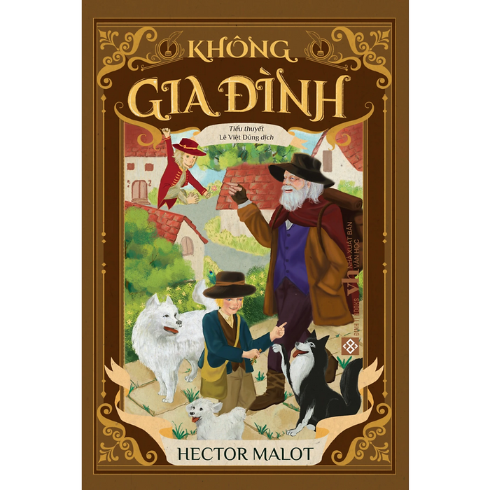 Không Gia Đình- Hector Malot - Lê Việt Dũng Dịch Không Gia Đình- Hector Malot - Lê Việt Dũng Dịch