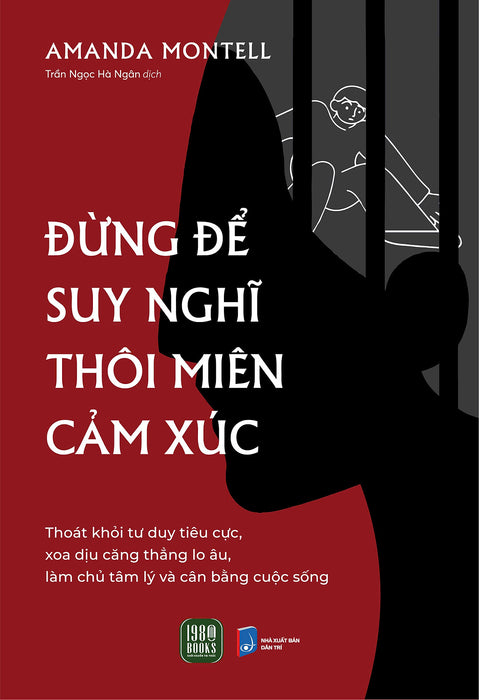 Sách - Đừng Để Suy Nghĩ Thôi Miên Cảm Xúc (Amanda Montell) Sách - Đừng Để Suy Nghĩ Thôi Miên Cảm Xúc (Amanda Montell)