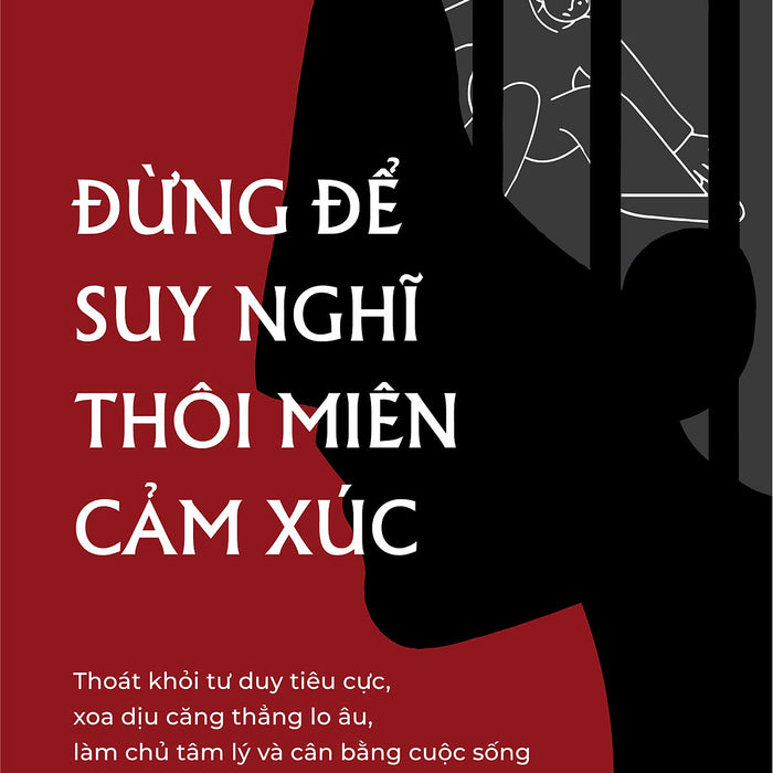 Sách - Đừng Để Suy Nghĩ Thôi Miên Cảm Xúc (Amanda Montell) Sách - Đừng Để Suy Nghĩ Thôi Miên Cảm Xúc (Amanda Montell)