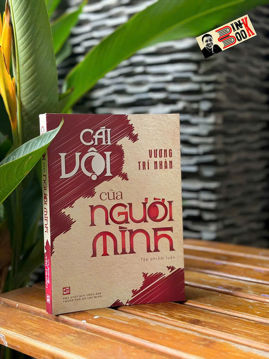 Cái Vội Của Người Mình - Tập Phiếm Luận - Vương Trí Nhàn - Nhà Xuất Bản Tổng Hợp Tphcm Cái Vội Của Người Mình - Tập Phiếm Luận - Vương Trí Nhàn - Nhà Xuất Bản Tổng Hợp Tphcm