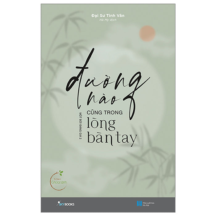 Đường Nào Cũng Trong Lòng Bàn Tay Đường Nào Cũng Trong Lòng Bàn Tay