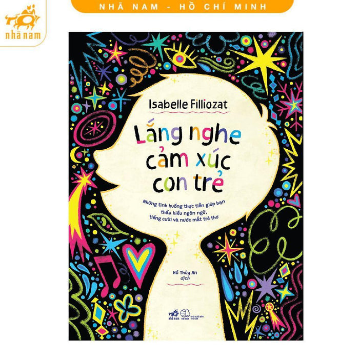 Sách - Lắng Nghe Cảm Xúc Con Trẻ - Nhã Nam Sách - Lắng Nghe Cảm Xúc Con Trẻ - Nhã Nam
