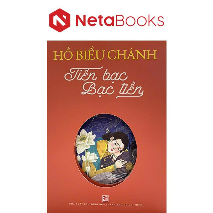 Tiền Bạc Bạc Tiền - Hồ Biểu Chánh Tiền Bạc Bạc Tiền - Hồ Biểu Chánh