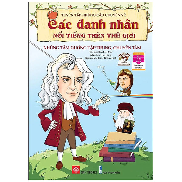Sách - Tuyển Tập Những Câu Chuyện Về Các Danh Nhân Nổi Tiếng Trên Thế Giới - Những Tấm Gương Tập Trung, Chuyên Tâm