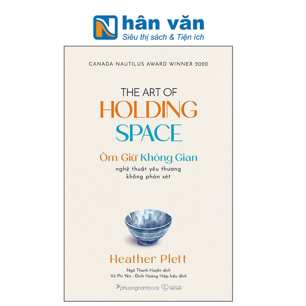 Ôm Giữ Không Gian - Nghệ Thuật Yêu Thương Không Phán Xét