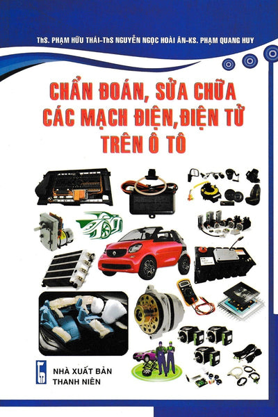 Chẩn Đoán, Sửa Chữa Các Mạch Điện, Điện Tử Trên Ô Tô