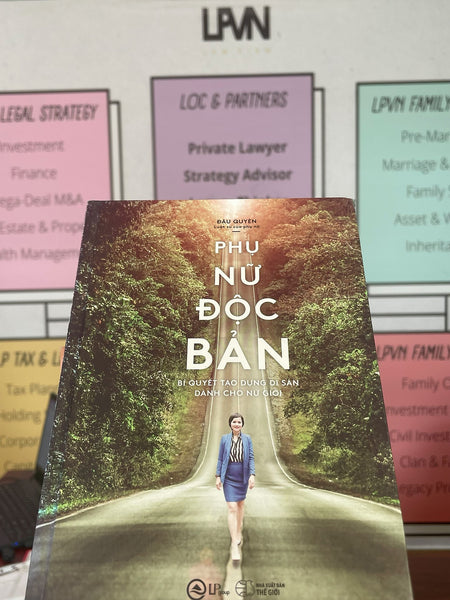 Sách Phụ Nữ Độc Bản - Bí Quyết Tạo Dựng Di Sản Dành Cho Nữ Giới - Luật Sư Đậu Thị Quyên