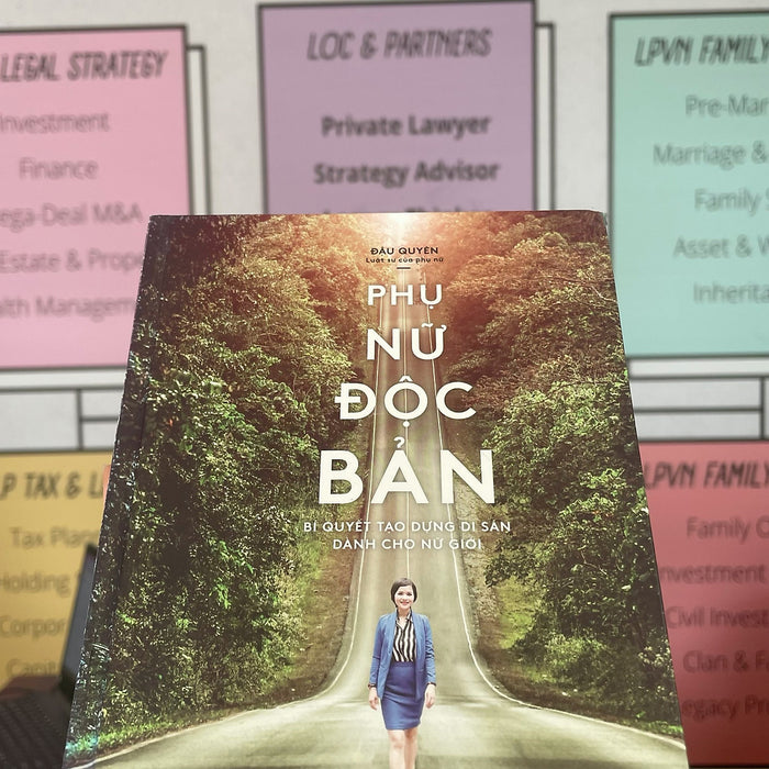 Sách Phụ Nữ Độc Bản - Bí Quyết Tạo Dựng Di Sản Dành Cho Nữ Giới - Luật Sư Đậu Thị Quyên Sách Phụ Nữ Độc Bản - Bí Quyết Tạo Dựng Di Sản Dành Cho Nữ Giới - Luật Sư Đậu Thị Quyên