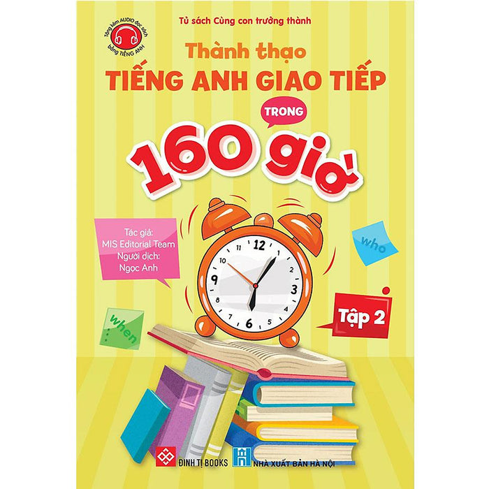 Thành Thạo Tiếng Anh Giao Tiếp Trong 160 Giờ - Tập 2 Thành Thạo Tiếng Anh Giao Tiếp Trong 160 Giờ - Tập 2