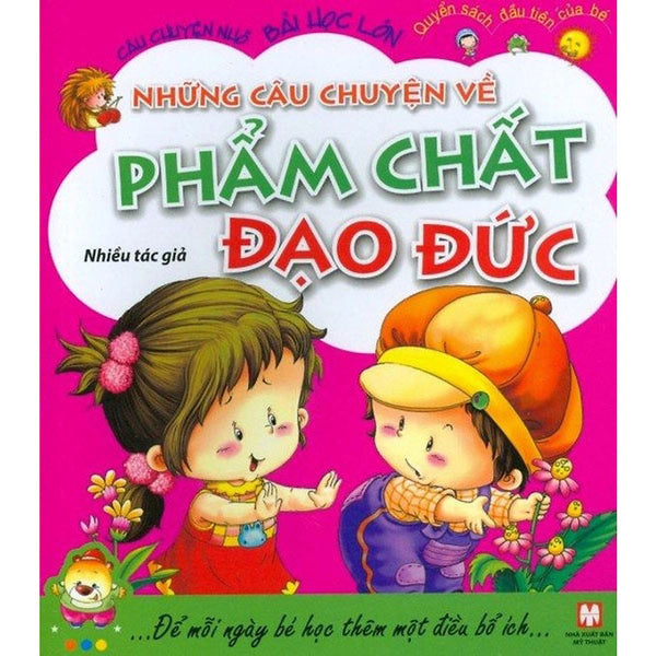 Những Câu Chuyện Về Phẩm Chất Đạo Đức  (Câu Chuyện Nhỏ Bài Học Lớn)