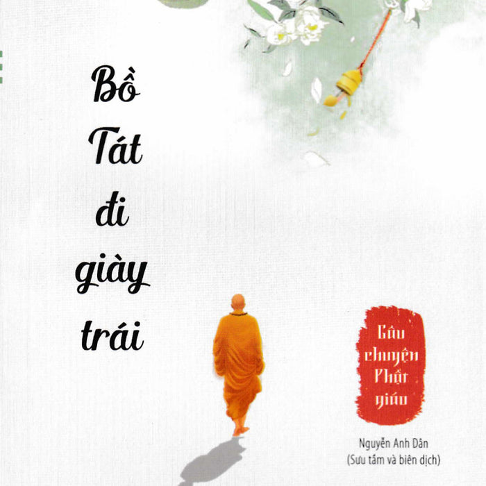 Bồ Tát Đi Giày Trái - Câu Chuyện Phật Giáo - Vn Bồ Tát Đi Giày Trái - Câu Chuyện Phật Giáo - Vn