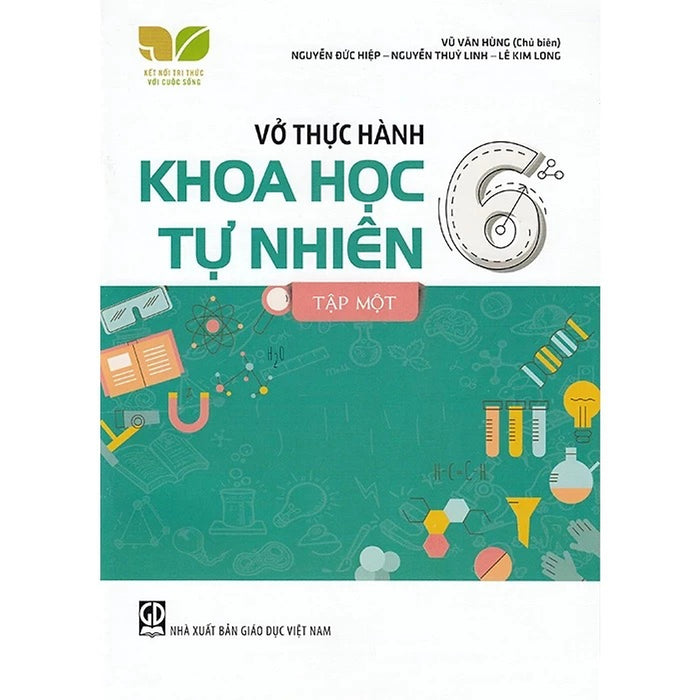 Sách - Vở Thực Hành Khoa Học Tự Nhiên 6 - (Kết Nối Tri Thưc Với Cuộc Sống) - Gd Sách - Vở Thực Hành Khoa Học Tự Nhiên 6 - (Kết Nối Tri Thưc Với Cuộc Sống) - Gd