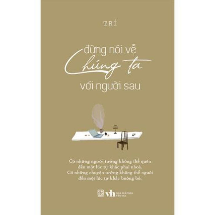 Đừng Nói Về Chúng Ta Với Người Sau - Bìa Mềm Thường - Bản Quyền Đừng Nói Về Chúng Ta Với Người Sau - Bìa Mềm Thường - Bản Quyền