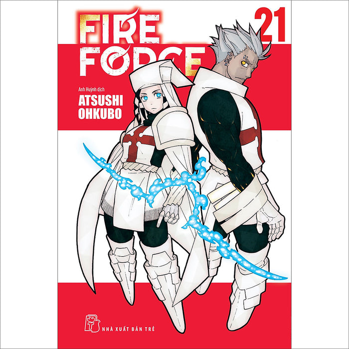 Fire Force 21 (Tặng Kèm Bookmark Giấy Hình Nhân Vật) Fire Force 21 (Tặng Kèm Bookmark Giấy Hình Nhân Vật)