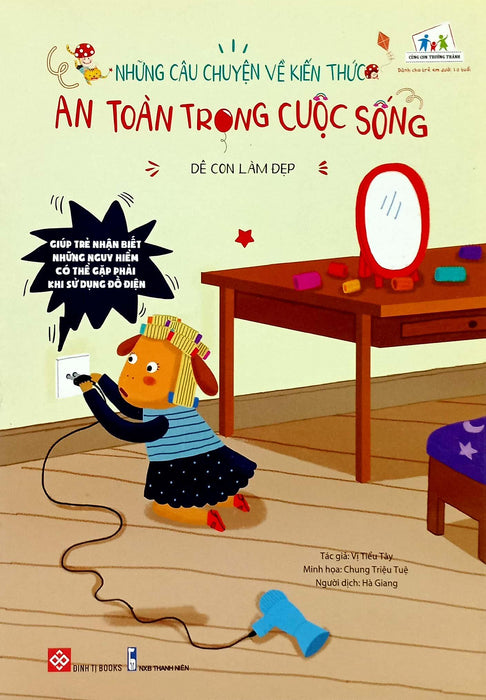 Sách Những Câu Truyện Về Kiến Thức An Toàn Trong Cuộc Sống - Dê Con Làm Đẹp Sách Những Câu Truyện Về Kiến Thức An Toàn Trong Cuộc Sống - Dê Con Làm Đẹp