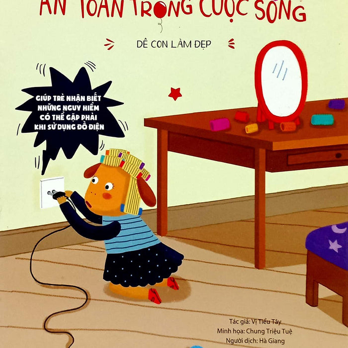 Sách Những Câu Truyện Về Kiến Thức An Toàn Trong Cuộc Sống - Dê Con Làm Đẹp Sách Những Câu Truyện Về Kiến Thức An Toàn Trong Cuộc Sống - Dê Con Làm Đẹp