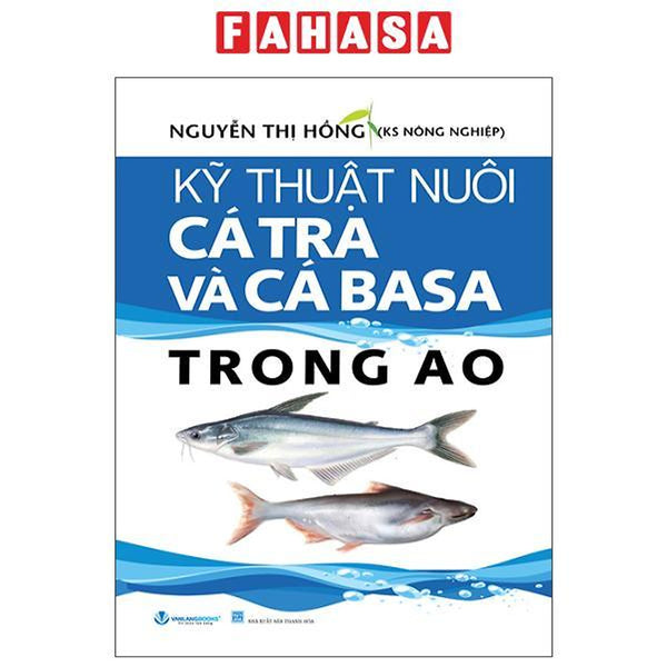 Sách - Kỹ Thuật Nuôi Cá Tra Và Cá Basa Trong Ao (Tái Bản 2025)