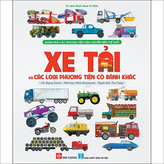 Khám Phá Các Phương Tiện Vận Chuyển Trên Thế Giới - Xe Tải Và Các Loại Phương Tiện Có Bánh Khác Khám Phá Các Phương Tiện Vận Chuyển Trên Thế Giới - Xe Tải Và Các Loại Phương Tiện Có Bánh Khác