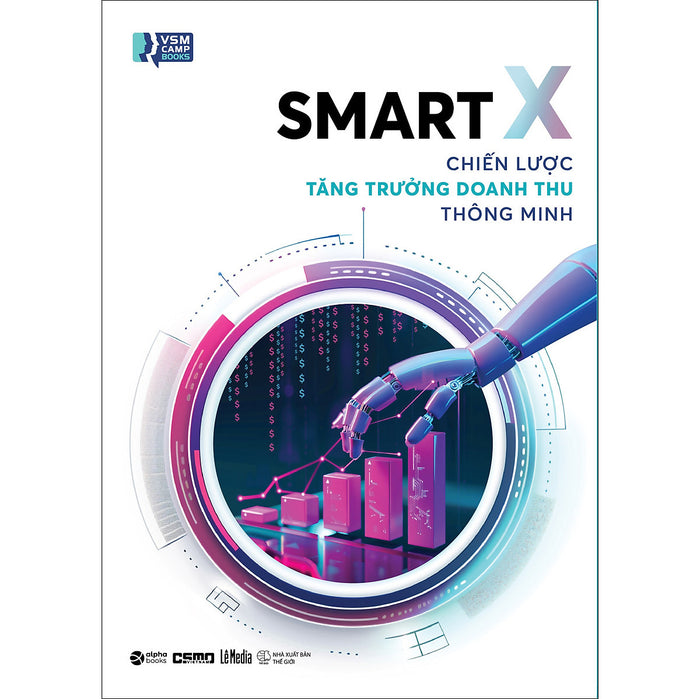 Smart X – Chiến Lược Tăng Trưởng Doanh Thu Thông Minh Smart X – Chiến Lược Tăng Trưởng Doanh Thu Thông Minh