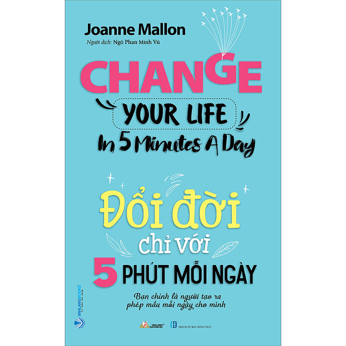 Đổi Đời Chỉ Với 5 Phút Mỗi Ngày Đổi Đời Chỉ Với 5 Phút Mỗi Ngày