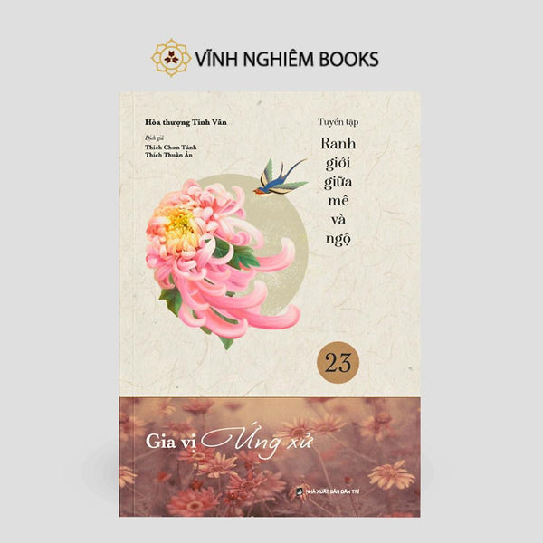 Sách - Gia Vị Ứng Xử - Tập 23 - Tuyển Tập Ranh Giới Giữa Mê Và Ngộ - Vĩnh Nghiêm Books