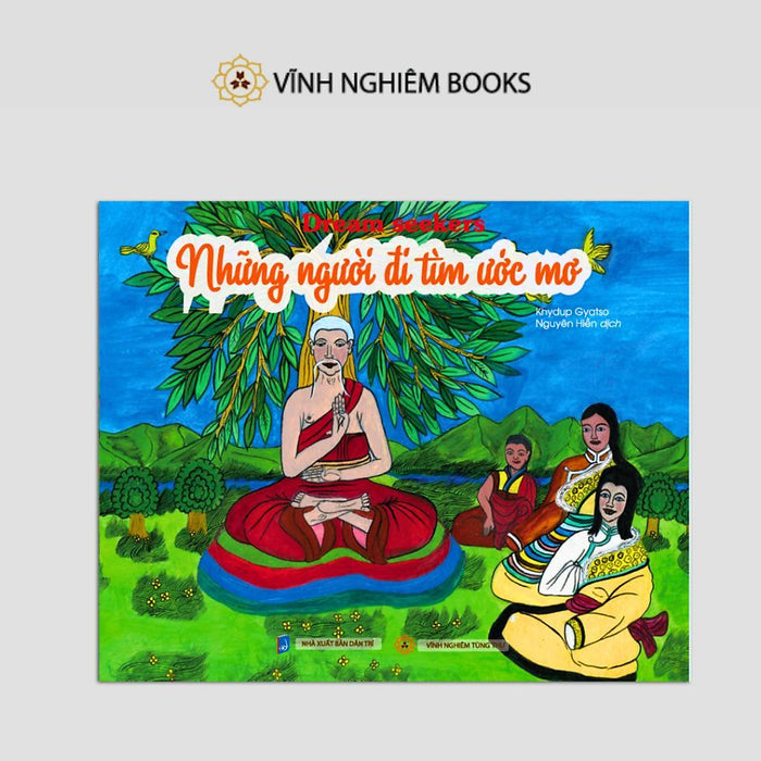 Sách - Những Người Đi Tìm Ước Mơ - Vĩnh Nghiêm Books Sách - Những Người Đi Tìm Ước Mơ - Vĩnh Nghiêm Books