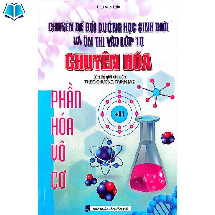Sách - Chuyên Đề Bồi Dưỡng Học Sinh Giỏi Và Ôn Thi Vào Lớp 10 Chuyên Hóa - Phần Hóa Vô Cơ Sách - Chuyên Đề Bồi Dưỡng Học Sinh Giỏi Và Ôn Thi Vào Lớp 10 Chuyên Hóa - Phần Hóa Vô Cơ