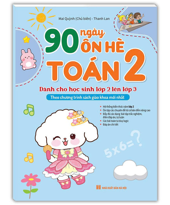 Sách 90 Ngày Ôn Hè Toán 2 (Dành Cho Học Sinh Lớp 2 Lên Lớp 3)(Theo Chương Trình Sgk Mới Nhất) Sách 90 Ngày Ôn Hè Toán 2 (Dành Cho Học Sinh Lớp 2 Lên Lớp 3)(Theo Chương Trình Sgk Mới Nhất)