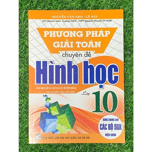Sách Phương Pháp Giải Toán Chuyên Đề Đại Số + Hình Học Lớp 10 (Biên Soạn Theo Chương Trình Gdpt Mới)