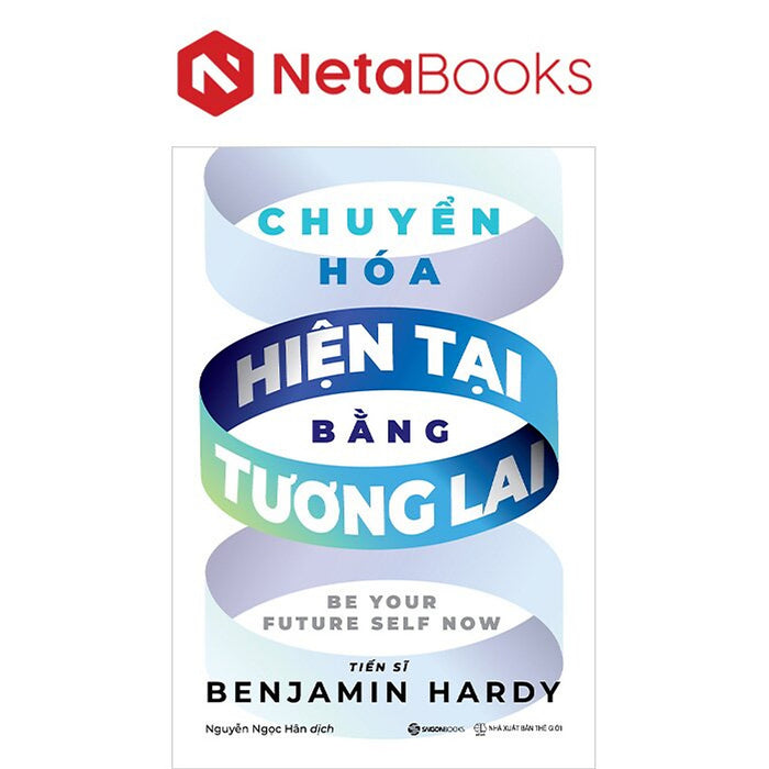 Chuyển Hóa Hiện Tại Bằng Tương Lai Chuyển Hóa Hiện Tại Bằng Tương Lai