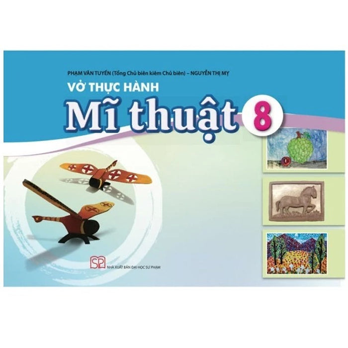 Sách - Vở Thực Hành Mĩ Thuật 8 - Cánh Diều Sách - Vở Thực Hành Mĩ Thuật 8 - Cánh Diều