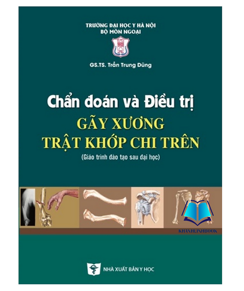 Sách - Chẩn Đoán Và Đ.Iều Trị Gãy Xương Trật Khớp Chi Trên (Y)