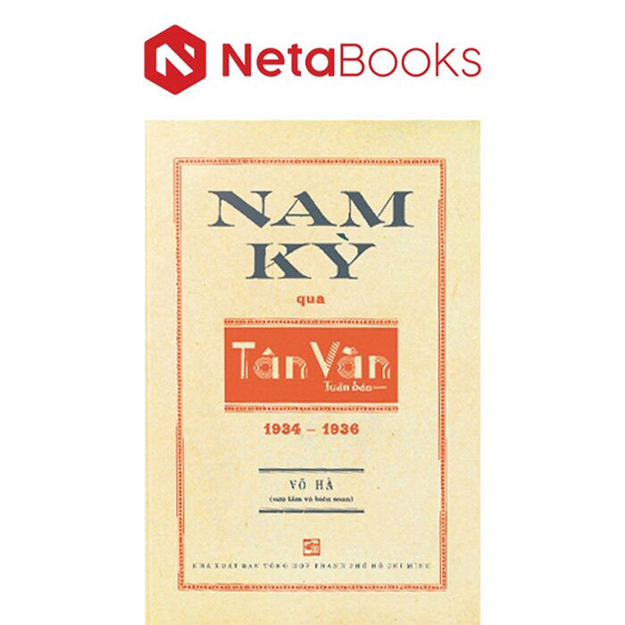Nam Kỳ Qua Tân Văn Tuần Báo (1934-1936) Nam Kỳ Qua Tân Văn Tuần Báo (1934-1936)