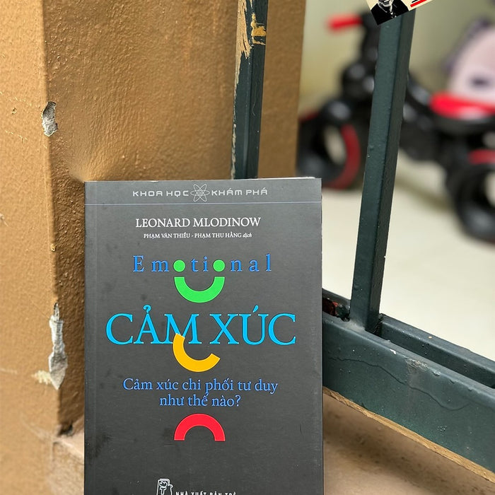 Cảm Xúc - Cảm Xúc Chi Phối Tư Duy Như Thế Nào - Leonard Mlodinow - Phạm Văn Thiều, Phạm Thu Hằng - Nxb Trẻ Cảm Xúc - Cảm Xúc Chi Phối Tư Duy Như Thế Nào - Leonard Mlodinow - Phạm Văn Thiều, Phạm Thu Hằng - Nxb Trẻ